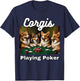 Dogs Playing Poker Corgis Dog Welsh Corgi T-Shirt - T-Shirt | Navy