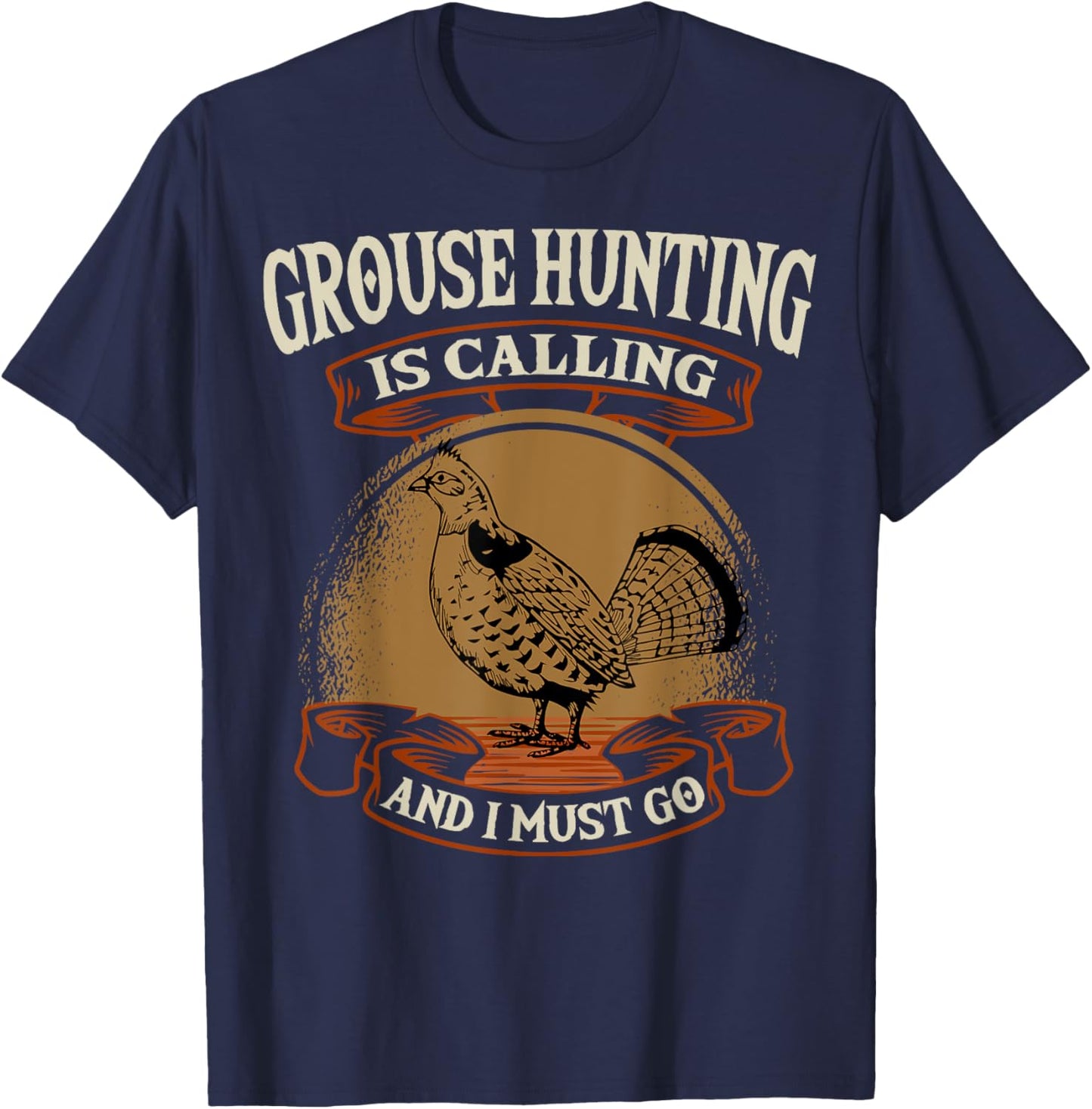 Ruffed Grouse Hunting Is Calling Plump-Bird Bird Hunter T-Shirt - T-Shirt | Navy