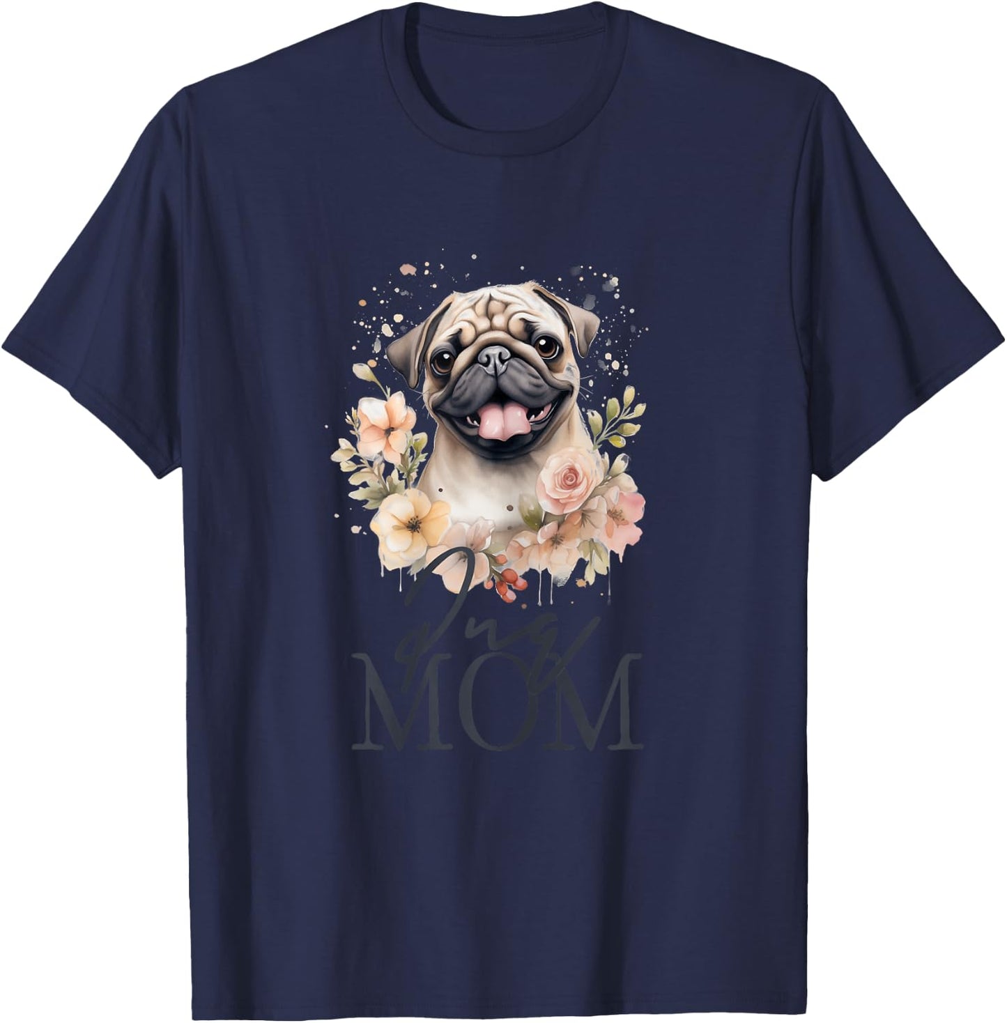 Pug Mom Cute Vintage Flowers Floral Dog Mom T-Shirt - T-Shirt | Navy