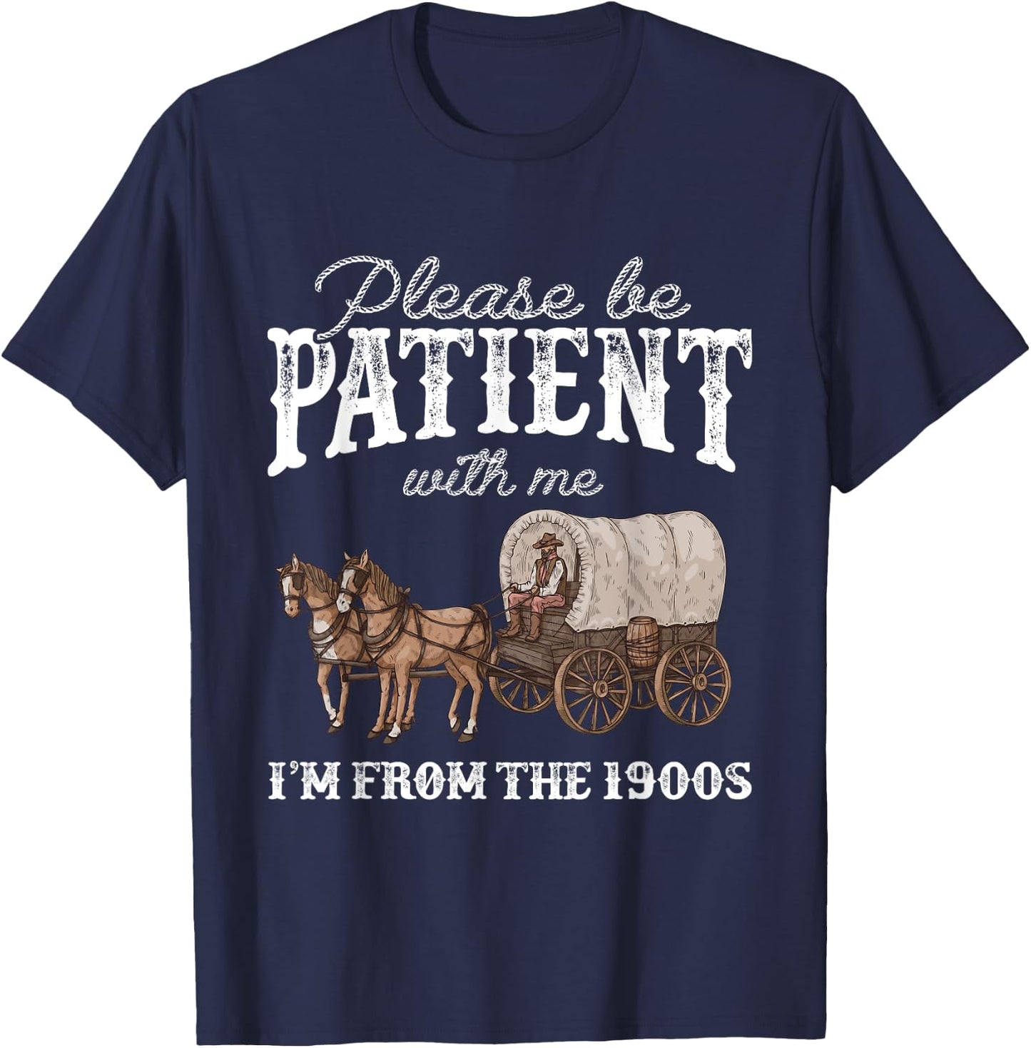 Please Be Patient With Me I'm From The 1900s Vintage Horse T-Shirt - T-Shirt | Navy