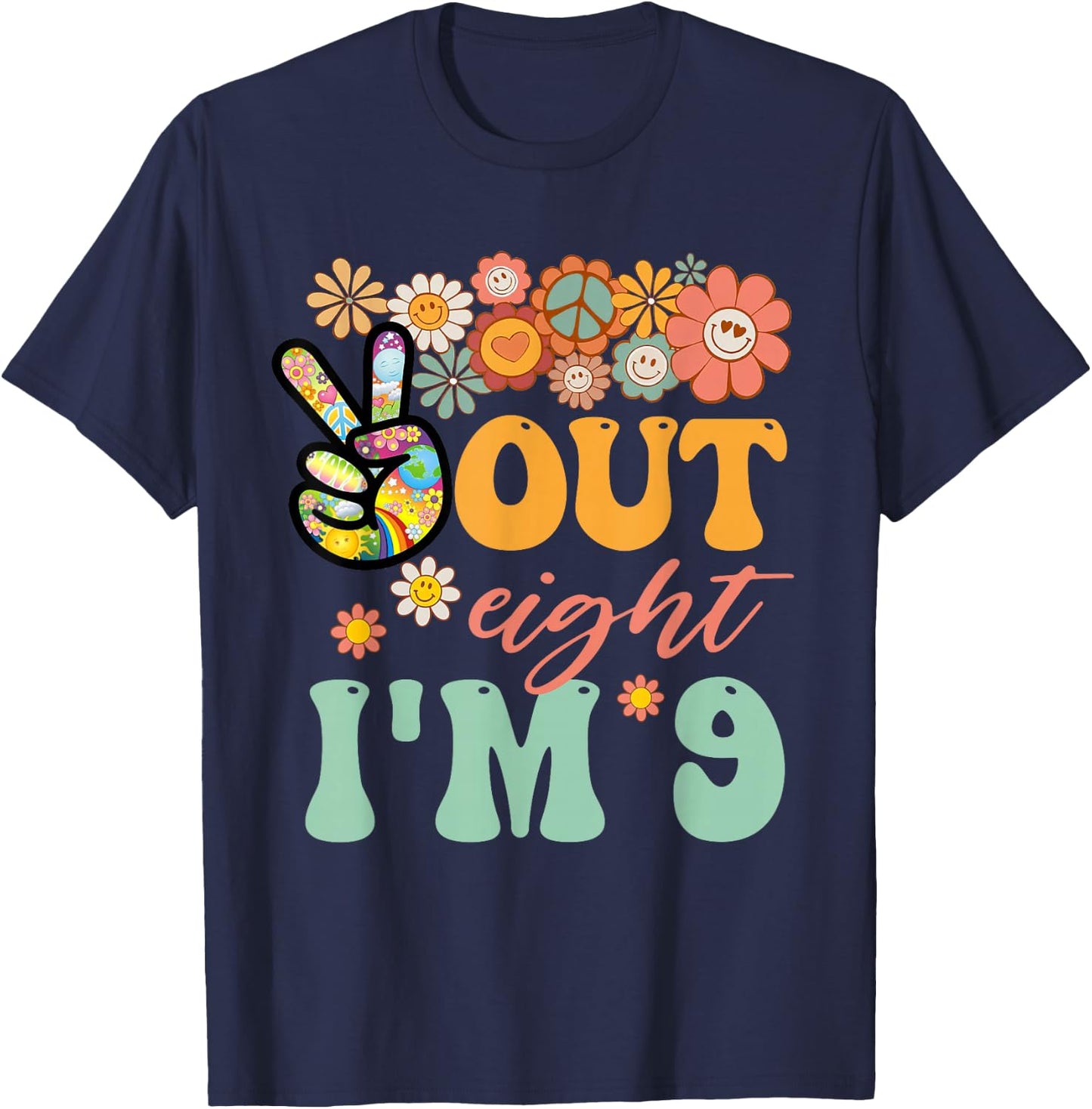 Peace Out Eight I'm 9 Groovy 9th Happy Birthday Boy Girl T-Shirt - T-Shirt | Navy