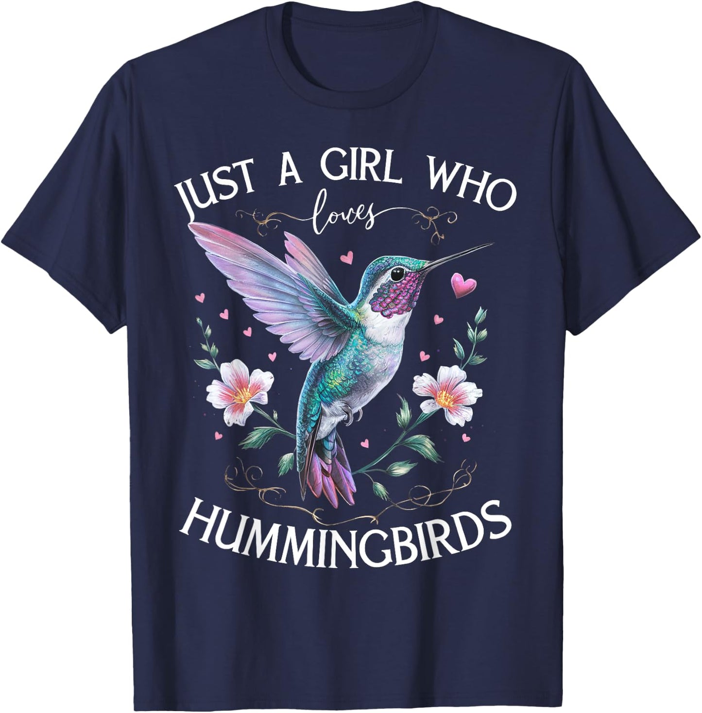 Just a Girl Who Loves Hummingbirds Bird Lovers Nature T-Shirt - T-Shirt | Navy