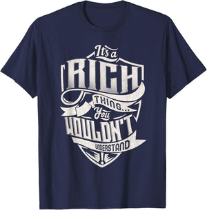 It's A RICH Thing You Wouldn't Understand Family Name T-Shirt - T-Shirt | Navy