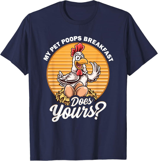 Organic Hen Eggs Farmer Fresh Healthy Protein Swag -Adults Funny Chicken My Pet Poops Breakfast Does Yours Egg Laying Black Small Classic Fit Modern Classic Cartoon Fun T-Shirt - T-Shirt | Navy