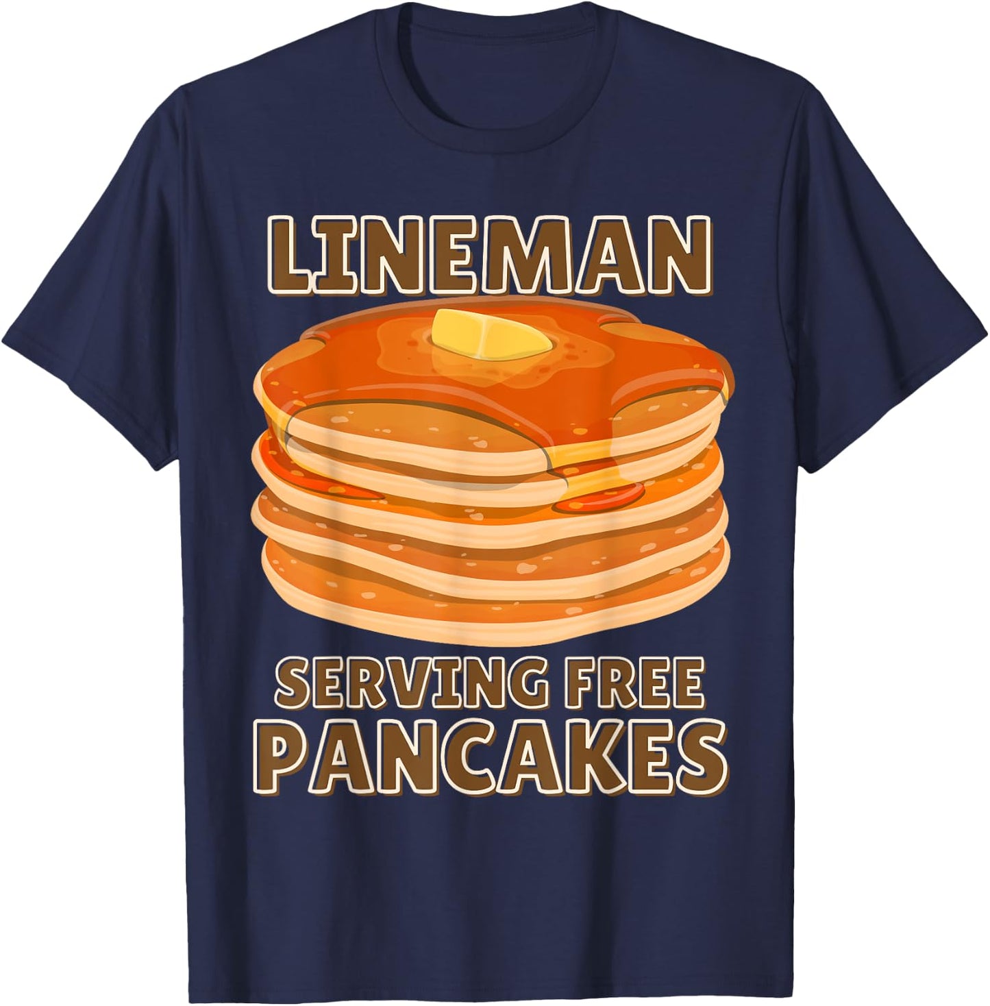 Lineman Serving Free Pancakes Football OL or DL -Adults, -Kids Black Small Modern U-Neck Short Sleeve T-Shirt - T-Shirt | Navy