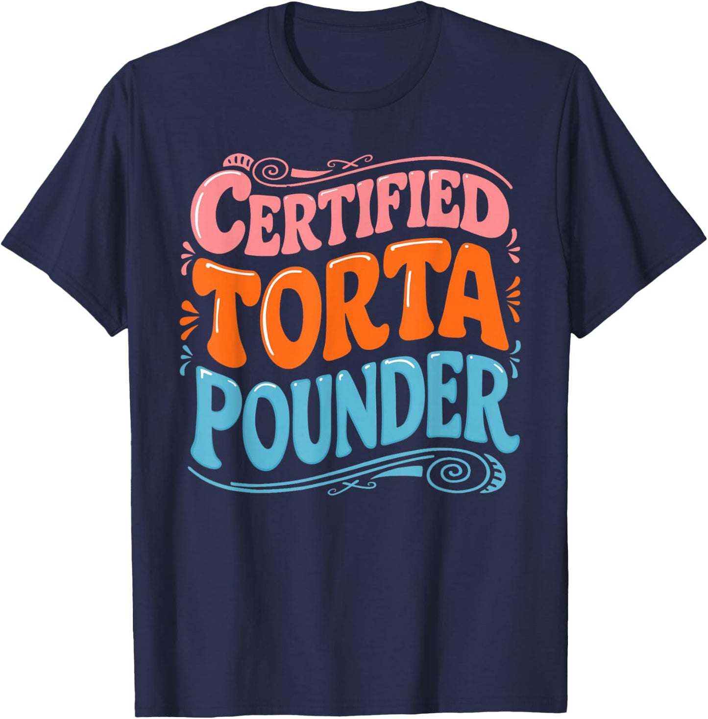 Certified Torta Pounder Design T-Shirt - T-Shirt | Navy