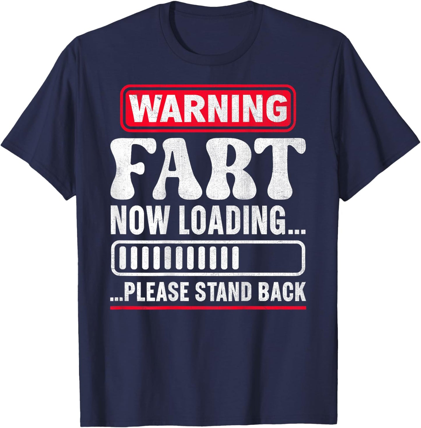 Warning Fart Now Loading Please Stand Back T-Shirt - T-Shirt | Navy