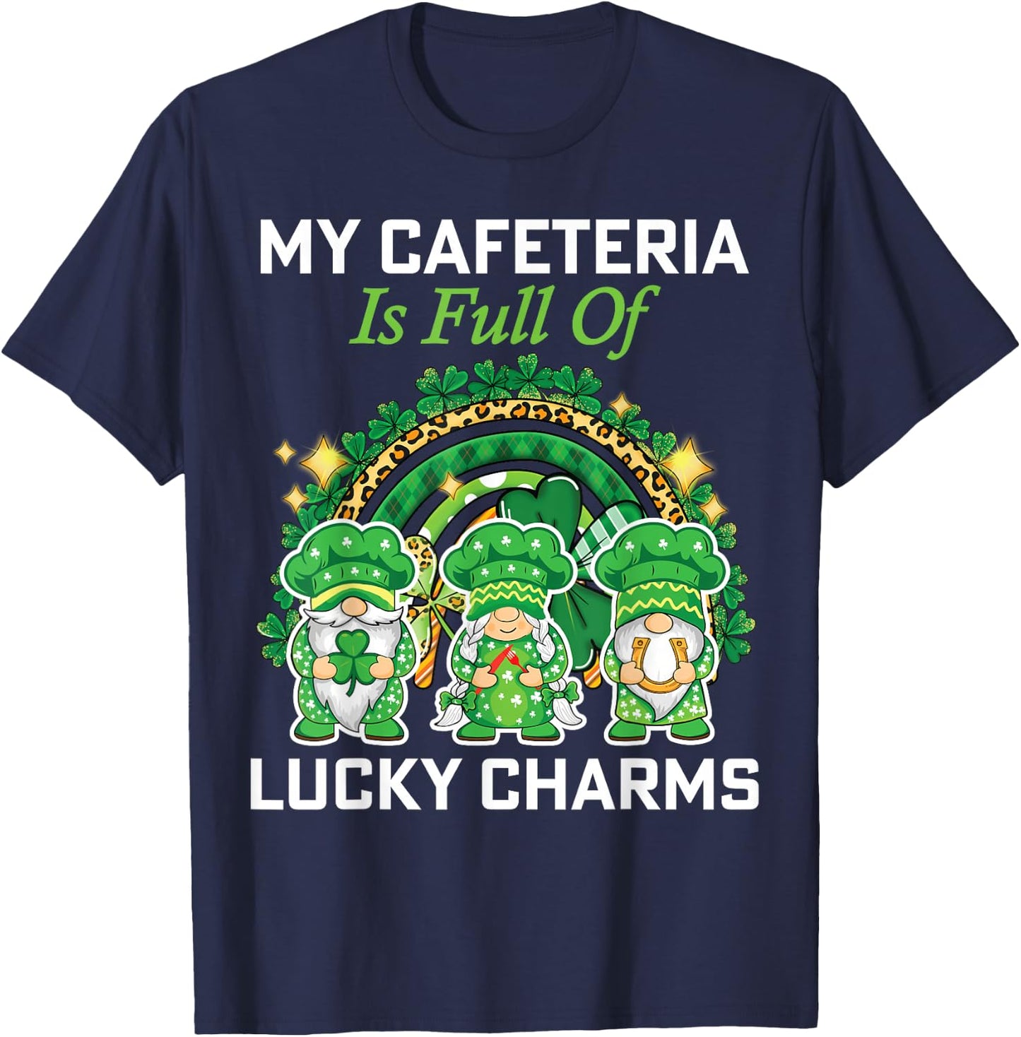 St Patrick's Day lunch lady chef my cafeteria workers T-Shirt - T-Shirt | Navy