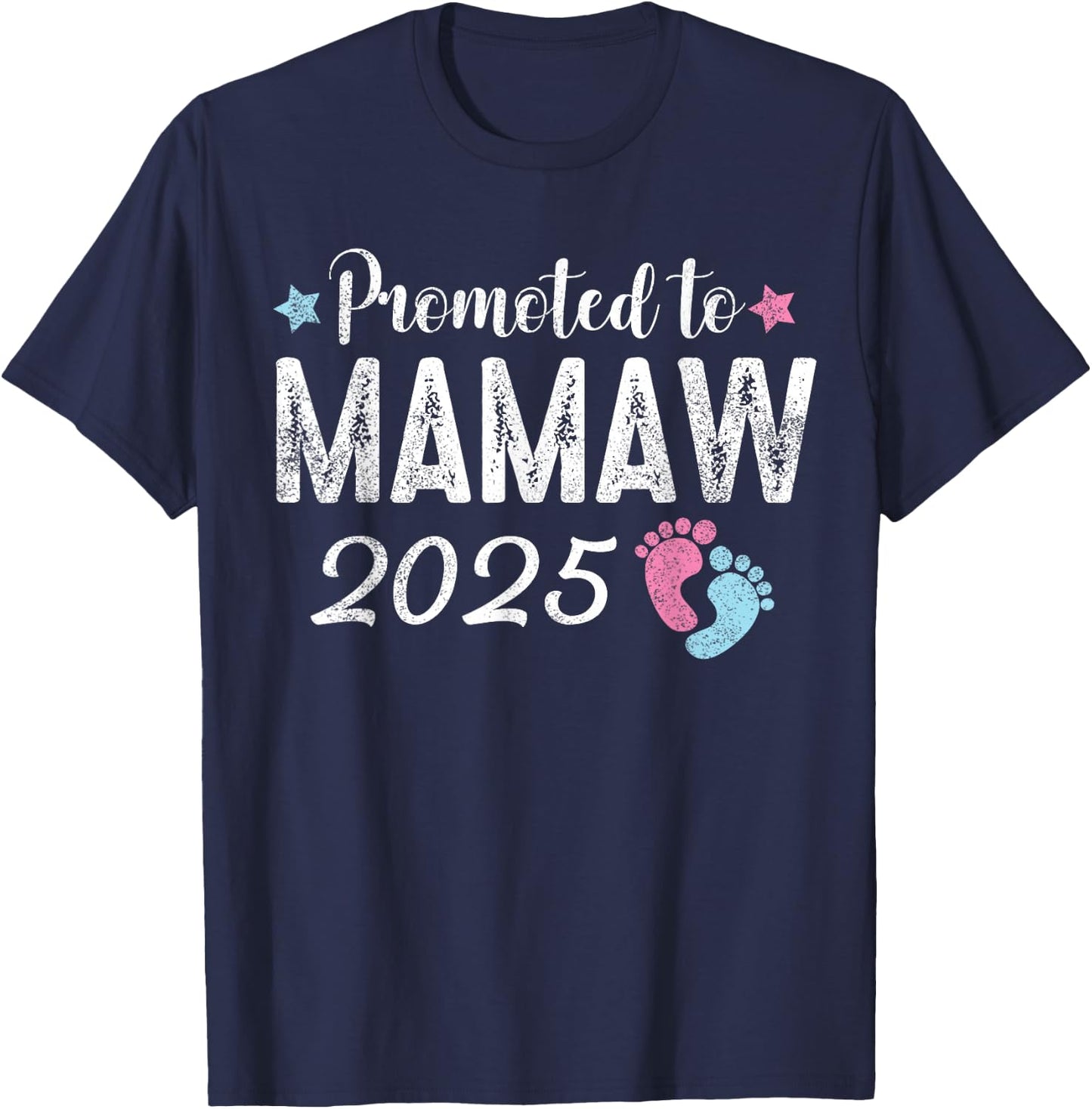 Mamaw 2025 Promoted To Be Mamaw Est 2025 T-Shirt - T-Shirt | Navy