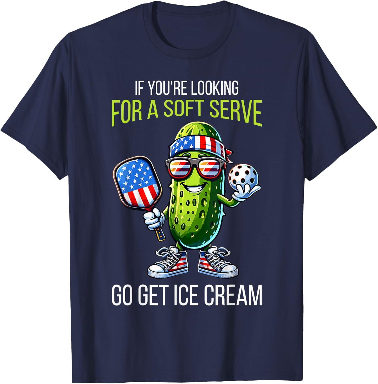 If You're Looking For Soft Serve Go Get Ice Cream Pickleball T-Shirt - T-Shirt | Navy