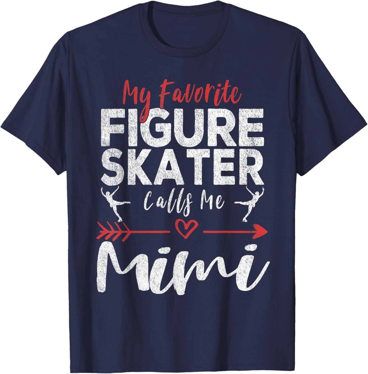 My Favorite Figure Skater Calls Me Mimi Ice Skating Grandma T-Shirt - T-Shirt | Navy