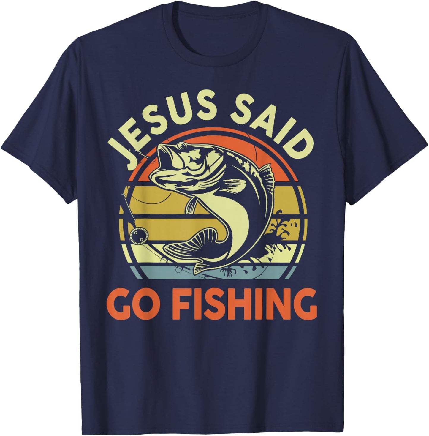 Jesus Said Go Fishing Christian Bass Fish Dad Funny Fishing T-Shirt - T-Shirt | Navy