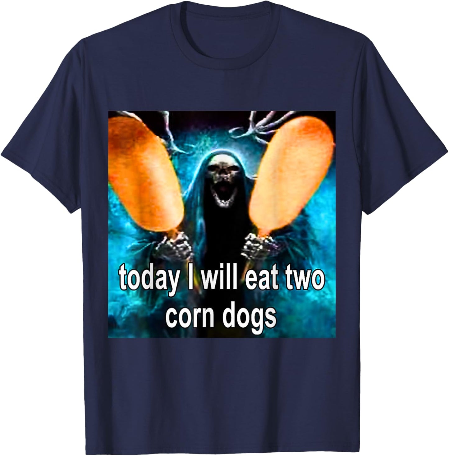 Today I Will Eat Two Corn Dogs Meme T-Shirt - T-Shirt | Navy