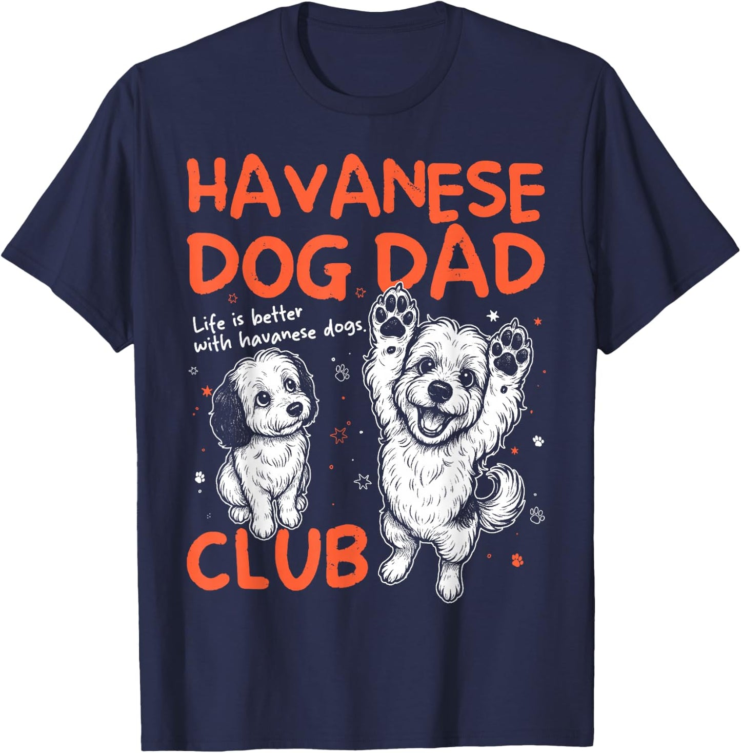 Havanese Dog Dad Club Men Father's Day T-Shirt - T-Shirt | Navy