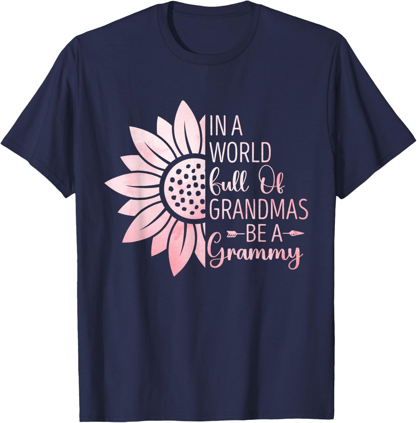 In A World Full Of Grandmas Be A Grammy Funny Grandma T-Shirt - T-Shirt | Navy