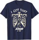 I Got That Dog In Me Skeleton Chihuahua Funny Viral Dog Meme T-Shirt - T-Shirt | Navy