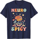 Neurodiversity - Neurospicy Neuro Spicy Shirt - Neurospicy T-Shirt - T-Shirt | Navy