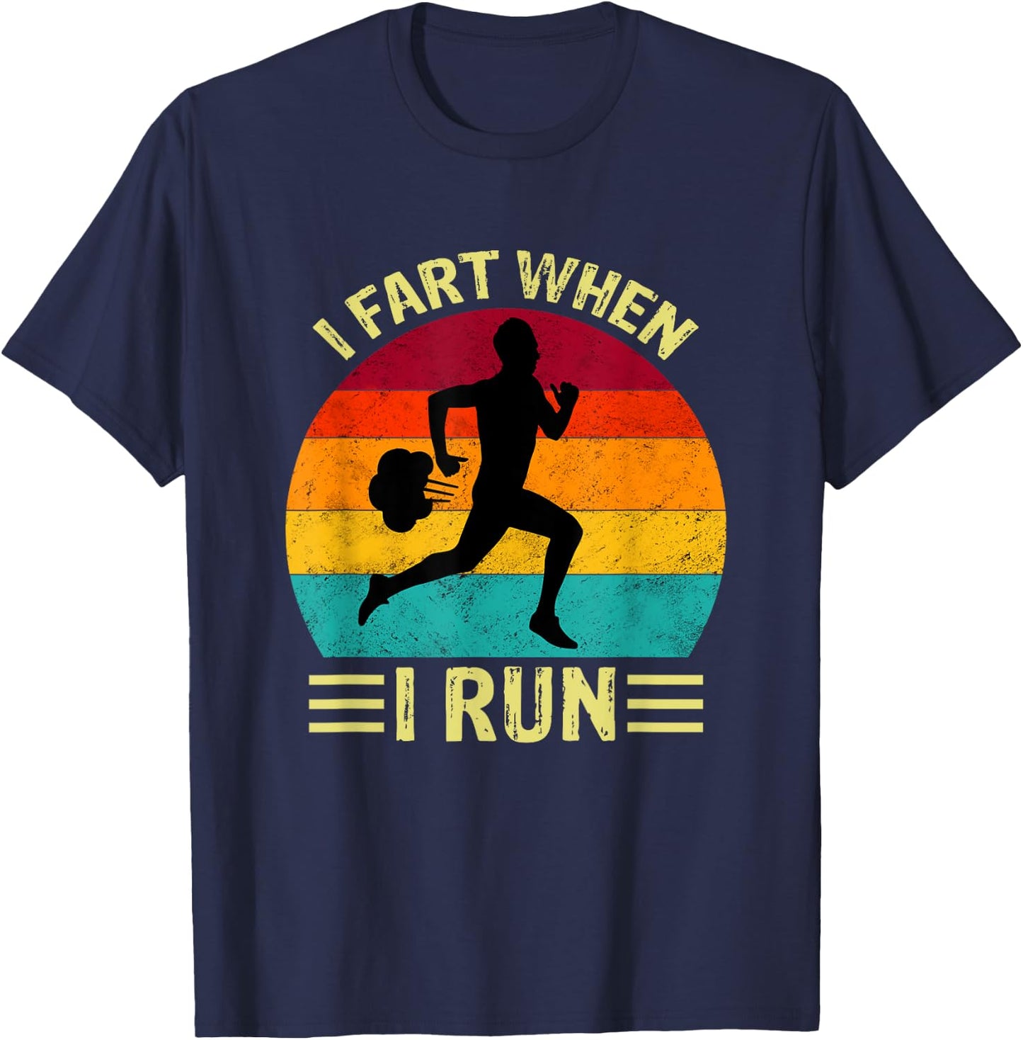 I Fart When I Run Funny Running T-Shirt - T-Shirt | Navy
