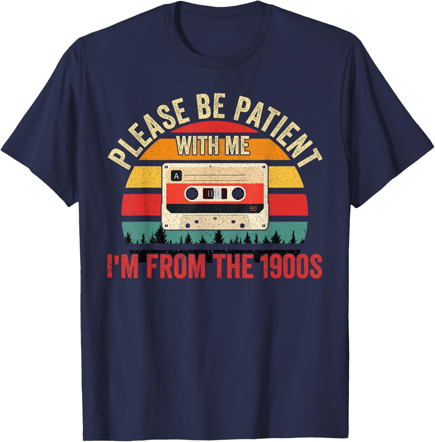 Please Be Patient with Me I'm from The 1900s Vintage T-Shirt - T-Shirt | Navy