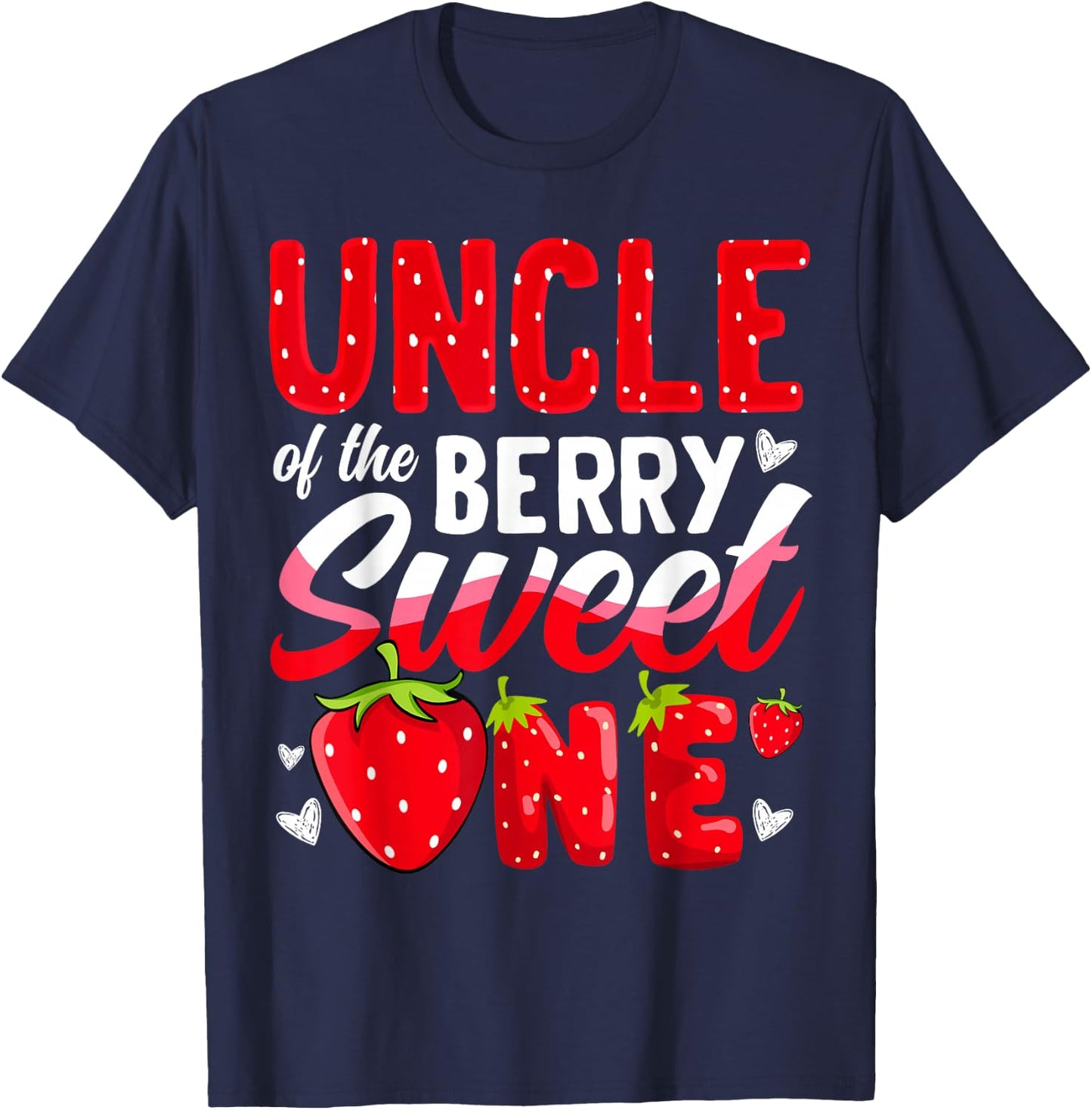Uncle Of The Berry Sweet One Strawberry 1st Birthday T-Shirt - T-Shirt | Navy