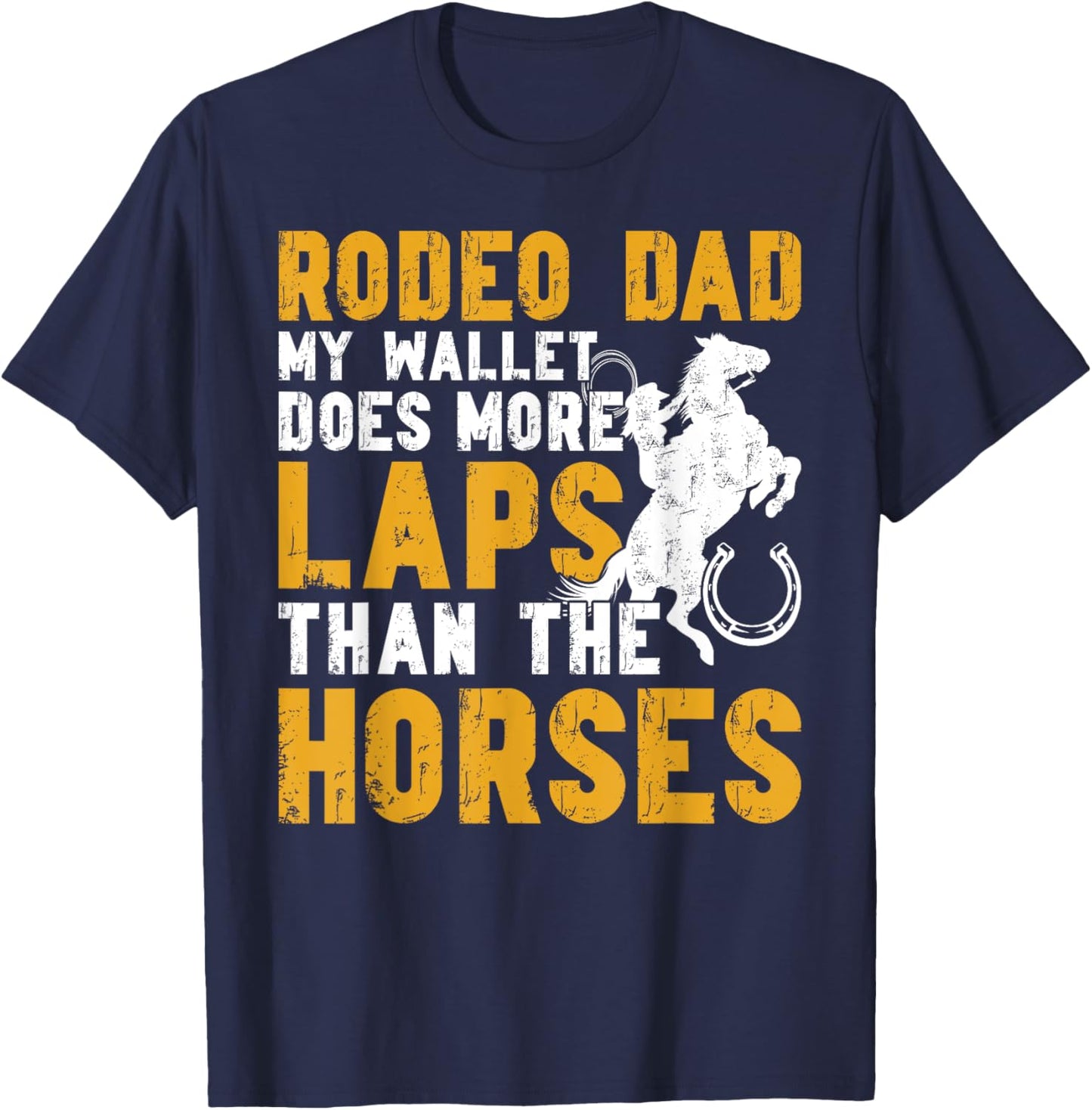Rodeo Dad Funny Father Of A Rodeo Rider Dad T-Shirt - T-Shirt | Navy