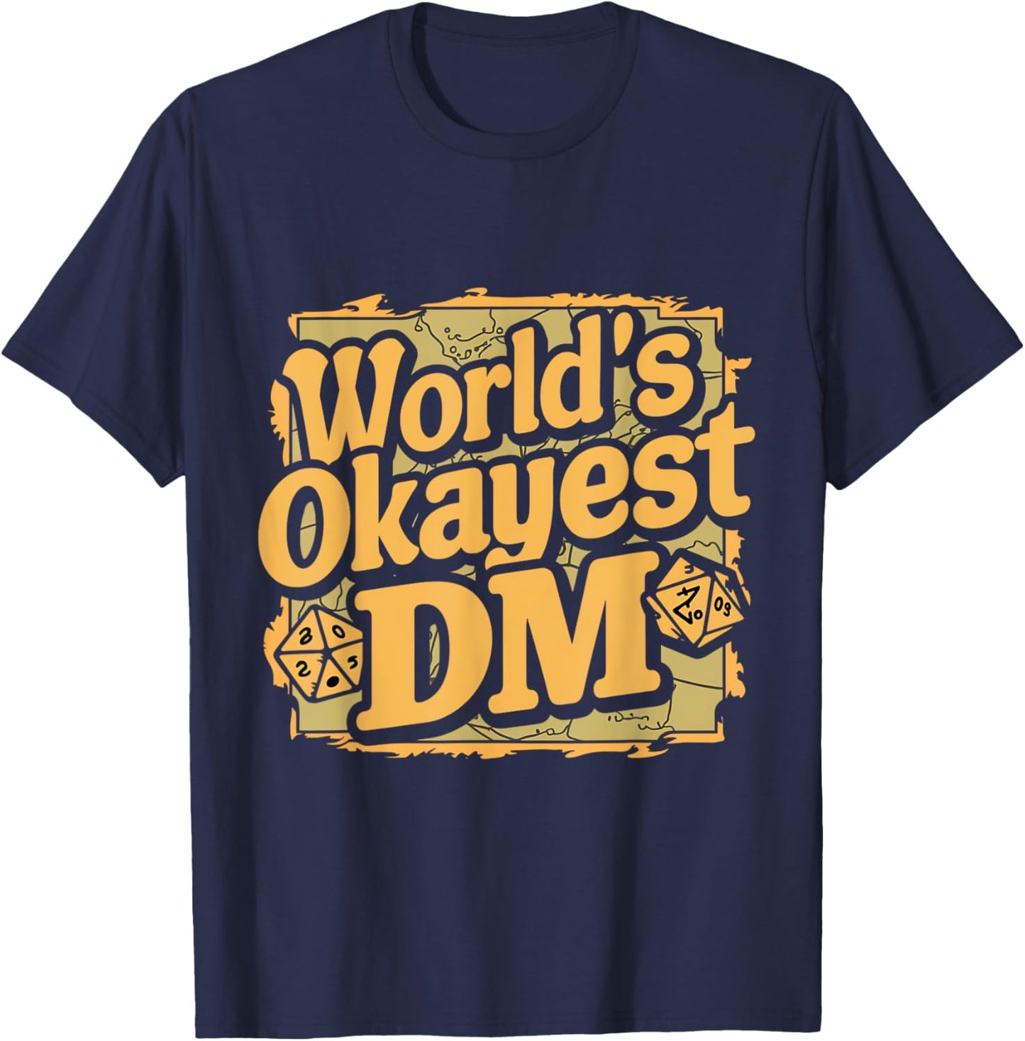 Worlds Okayest DM T-Shirt - T-Shirt | Navy