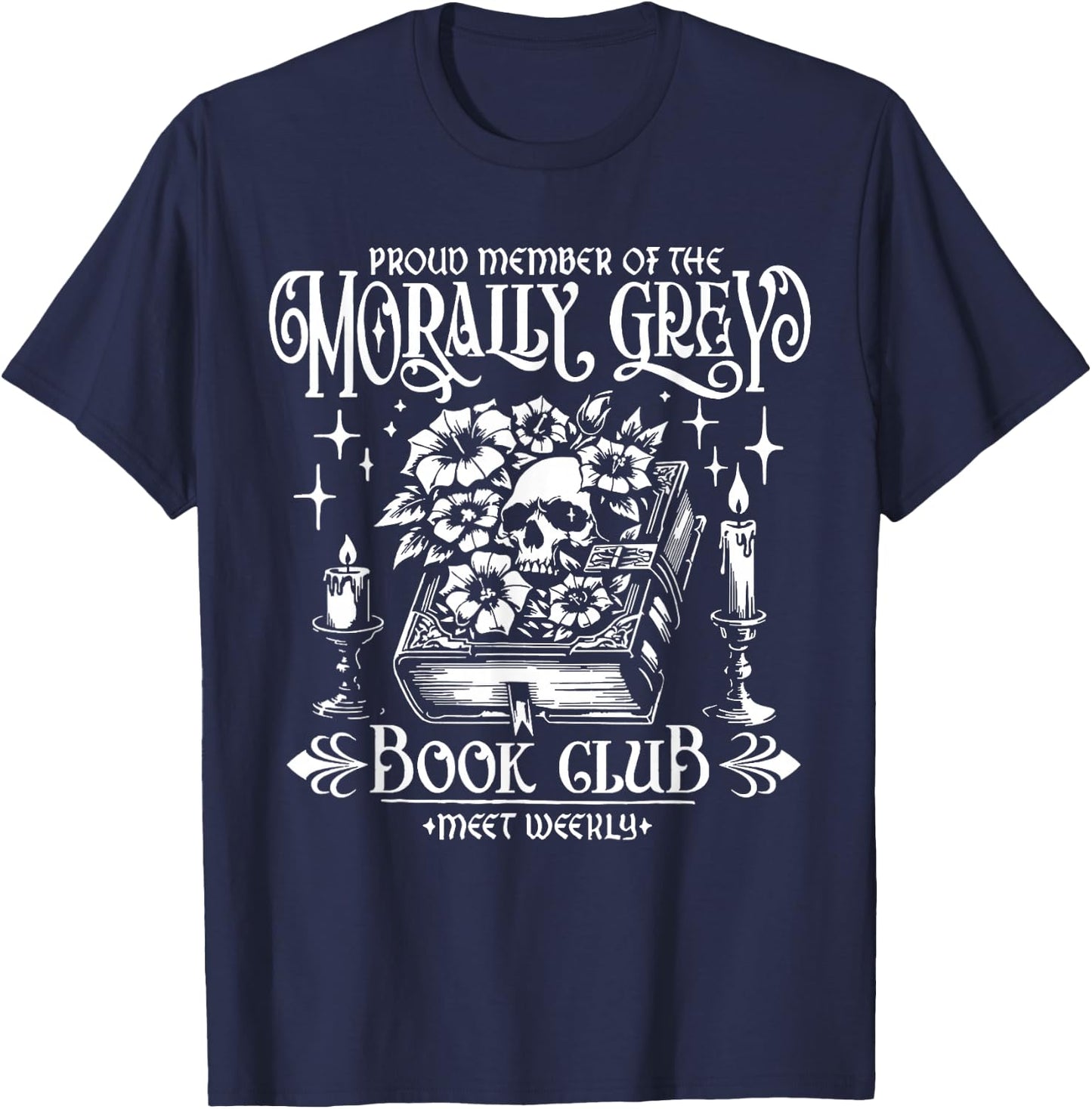 Proud Member Of the Morally Grey Book Club Funny Books Lover T-Shirt - T-Shirt | Navy