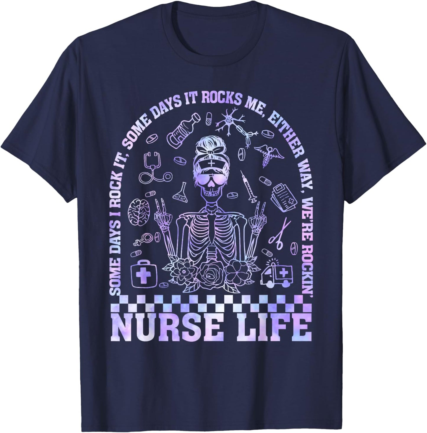 Nurse Life Some Days I Rock It Nursing Skeleton Women Kids T-Shirt - T-Shirt | Navy