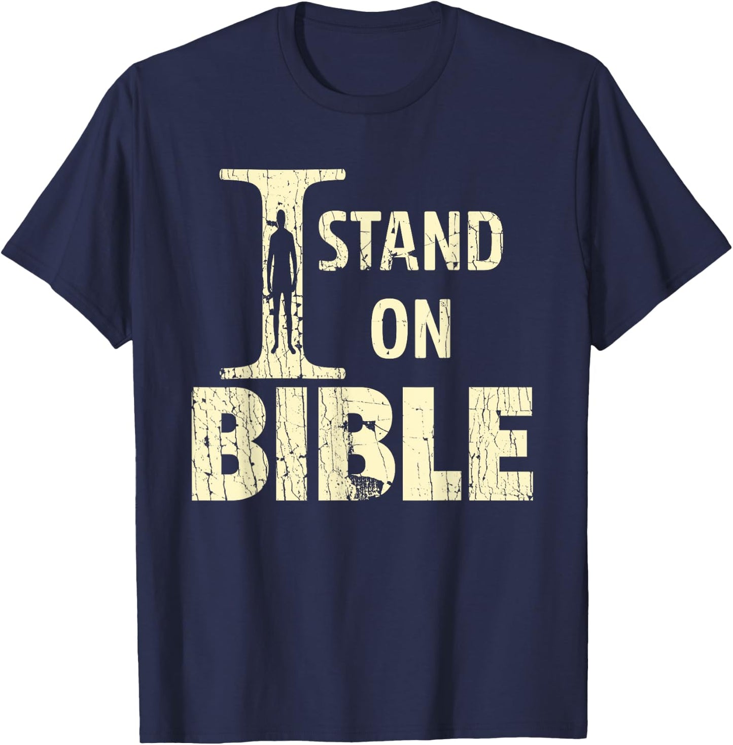 I Stand On Bible Faith With God Bible Verse Lover T-Shirt - T-Shirt | Navy