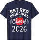 Retired Principal Class Of 2026 Retirement Men Women School T-Shirt - T-Shirt | Navy