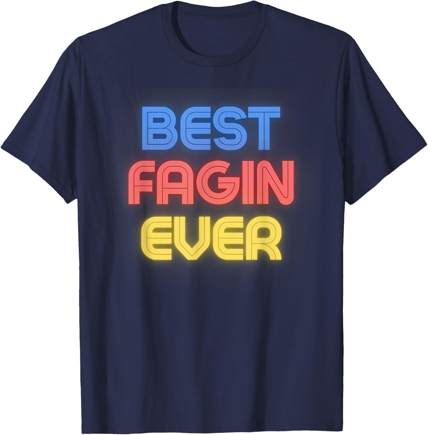 Best Fagin Ever - Funny Fagin Name Fagin T-Shirt - T-Shirt | Navy