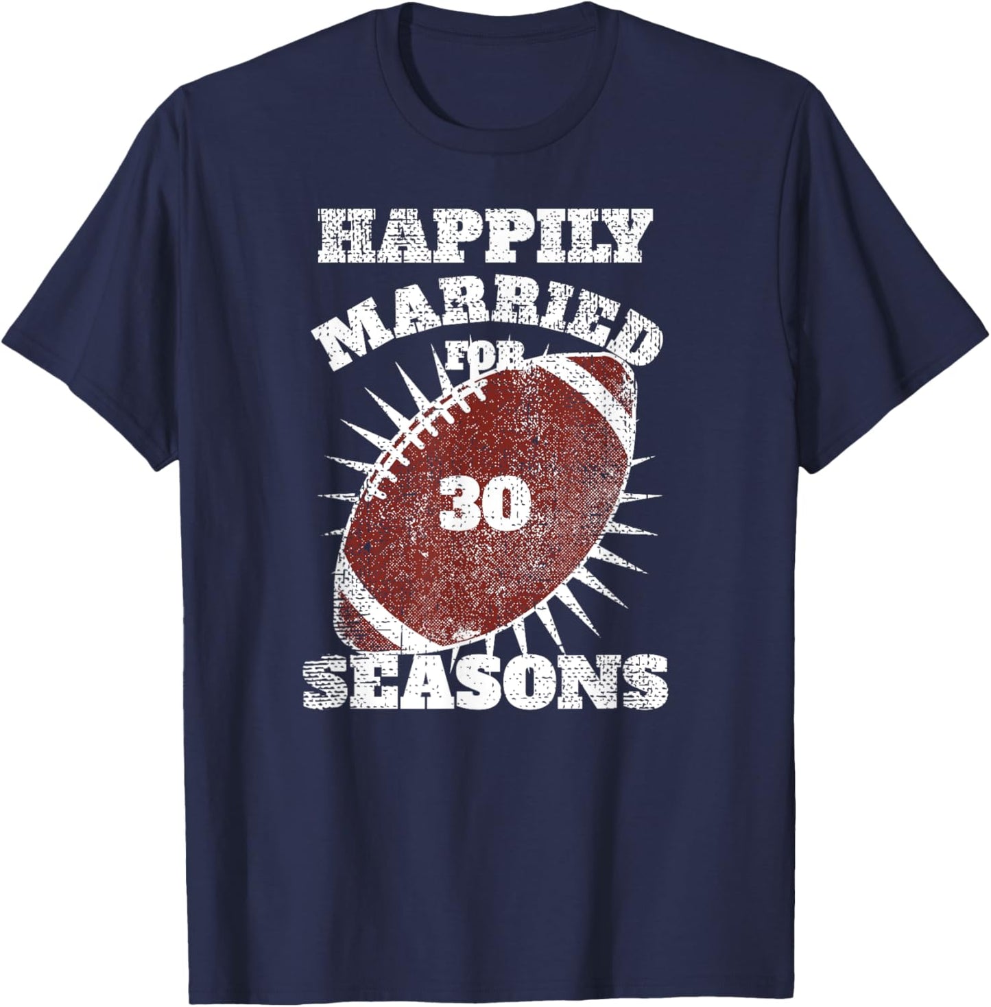 30th Wedding Anniversary Football Couple Fan Gift T-Shirt - T-Shirt | Navy