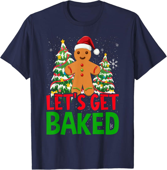 Let's Get Baked Gingerbread Christmas Cookie Baking Team T-Shirt - T-Shirt | Navy