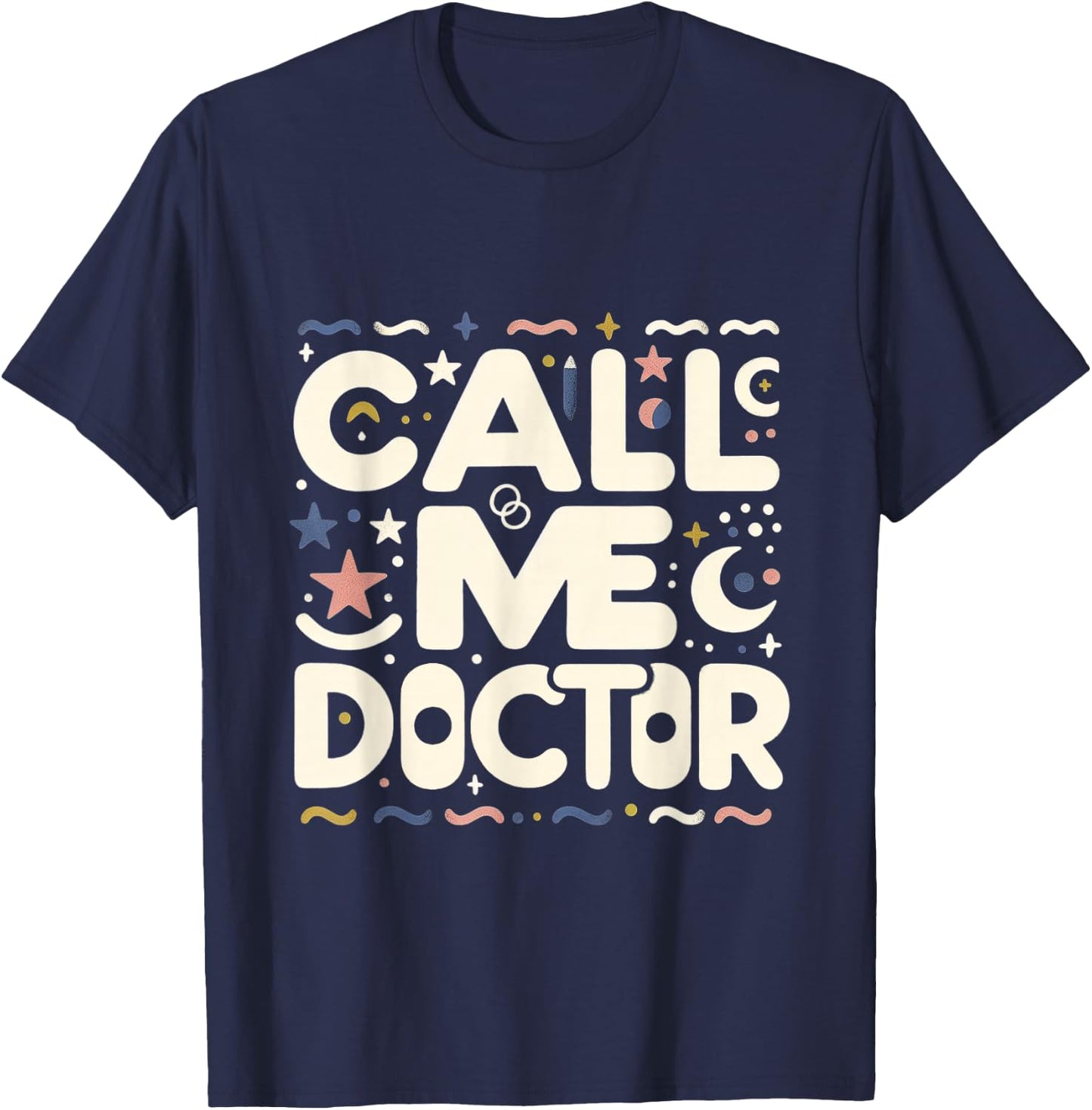 Call Me Doctor T-Shirt - T-Shirt | Navy