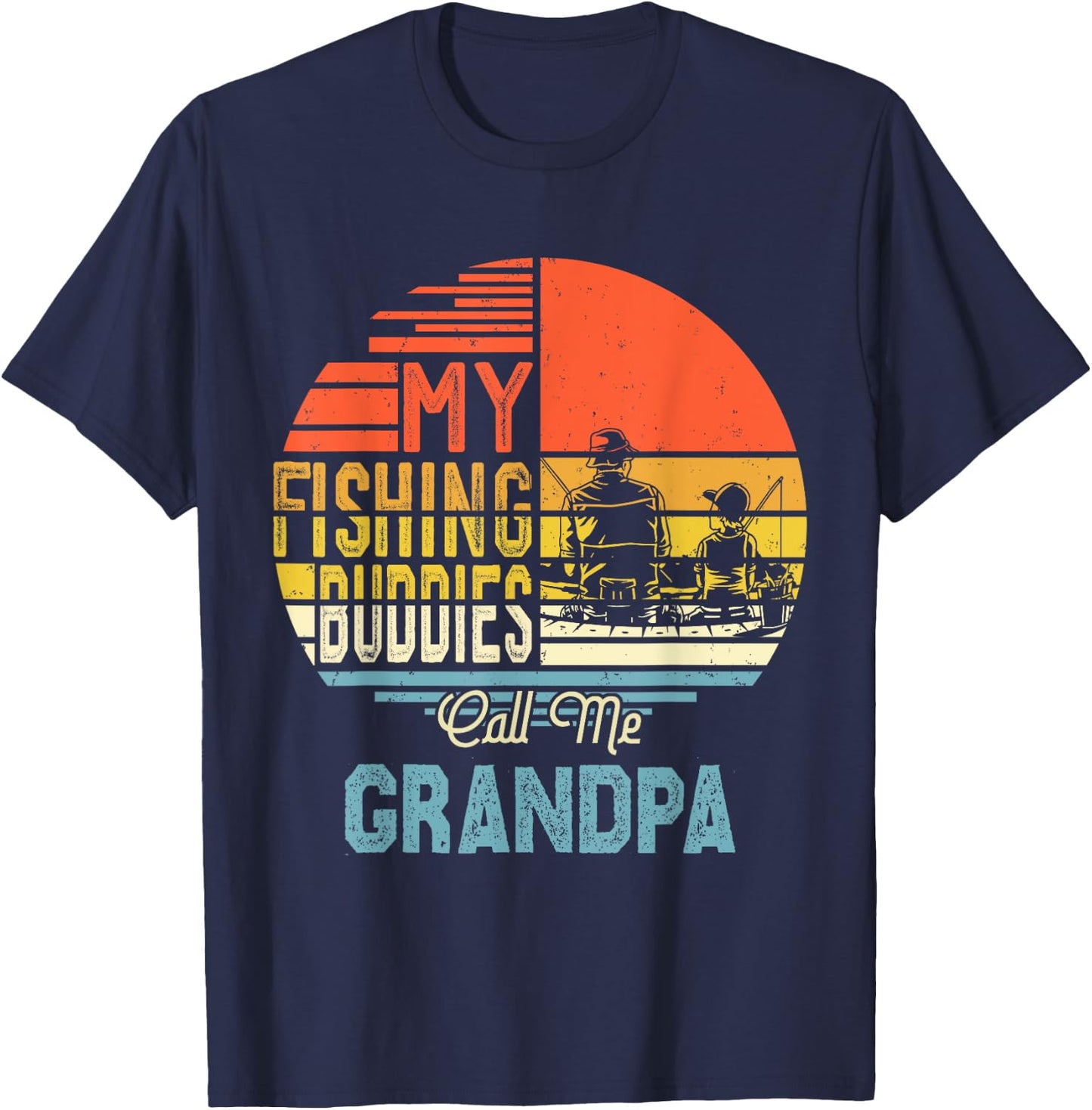 Fisherman Gift My Favorite Fishing Buddies Call Me Grandpa T-Shirt - T-Shirt | Navy