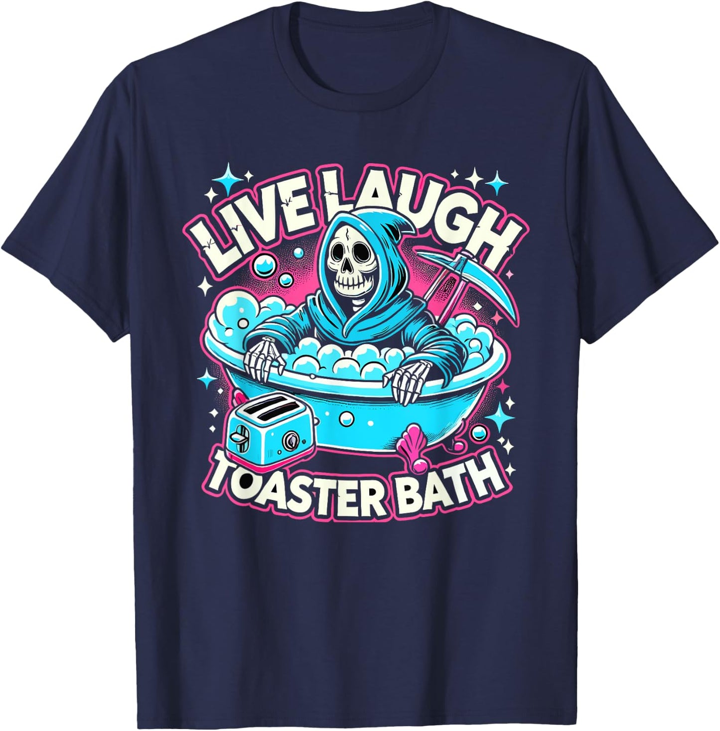 Live Laugh Toaster Bath Funny Skeleton Bathroom T-Shirt - T-Shirt | Navy