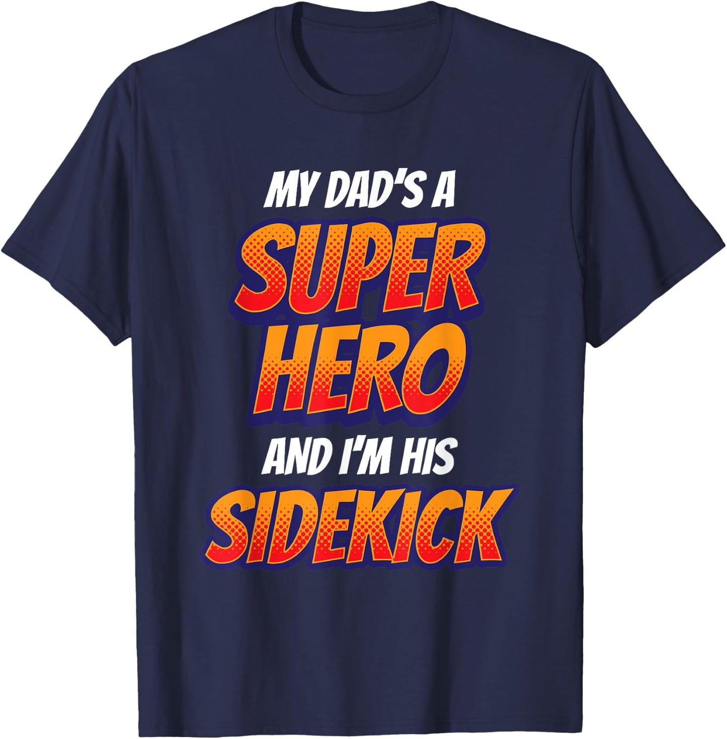 Kids My Dad is My Superhero Boys Girls Super Hero T-Shirt - T-Shirt | Navy