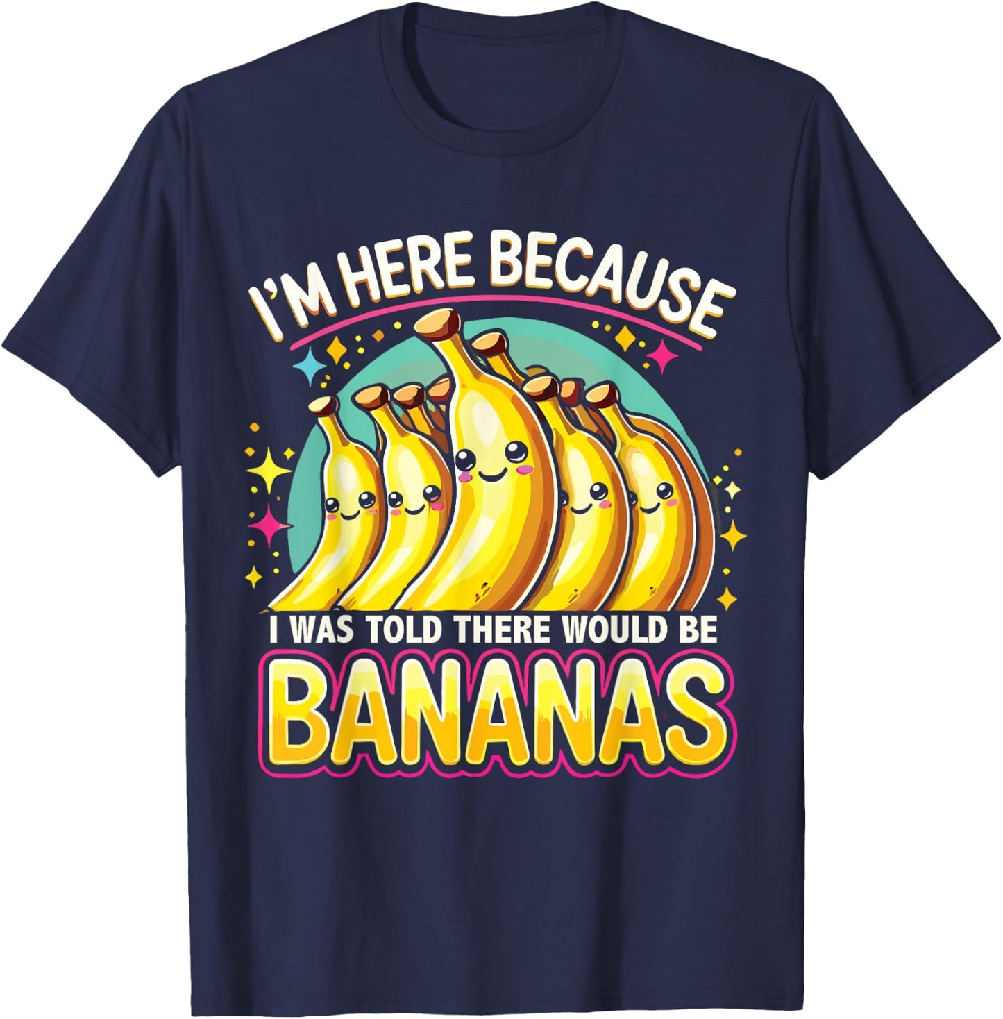 I Was Told There Would Be Bananas Banana Lover T-Shirt - T-Shirt | Navy