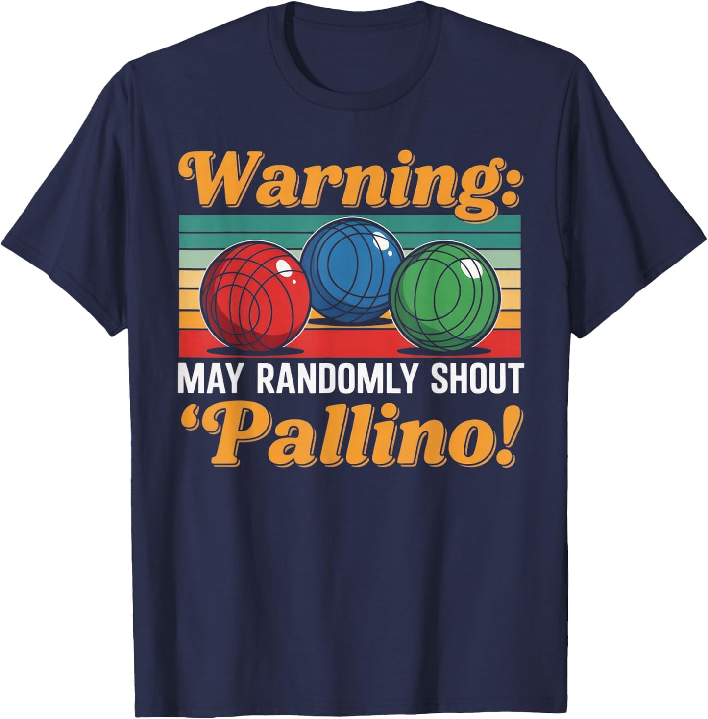 Randomly Shout Pallino Bocce Player Boccia Italy Boules T-Shirt - T-Shirt | Navy