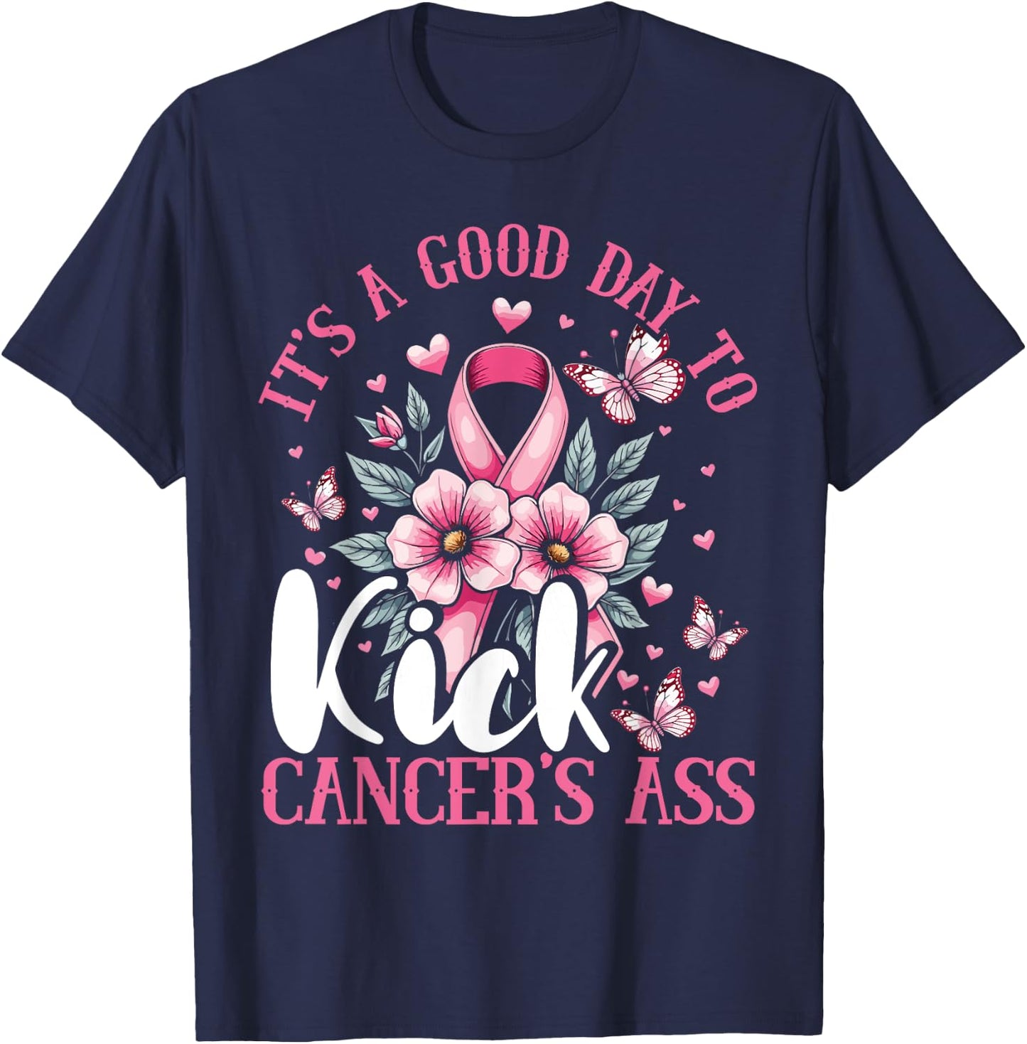 Breast Cancer Awareness, Kick Cancer's Ass, Positive Message T-Shirt - T-Shirt | Navy