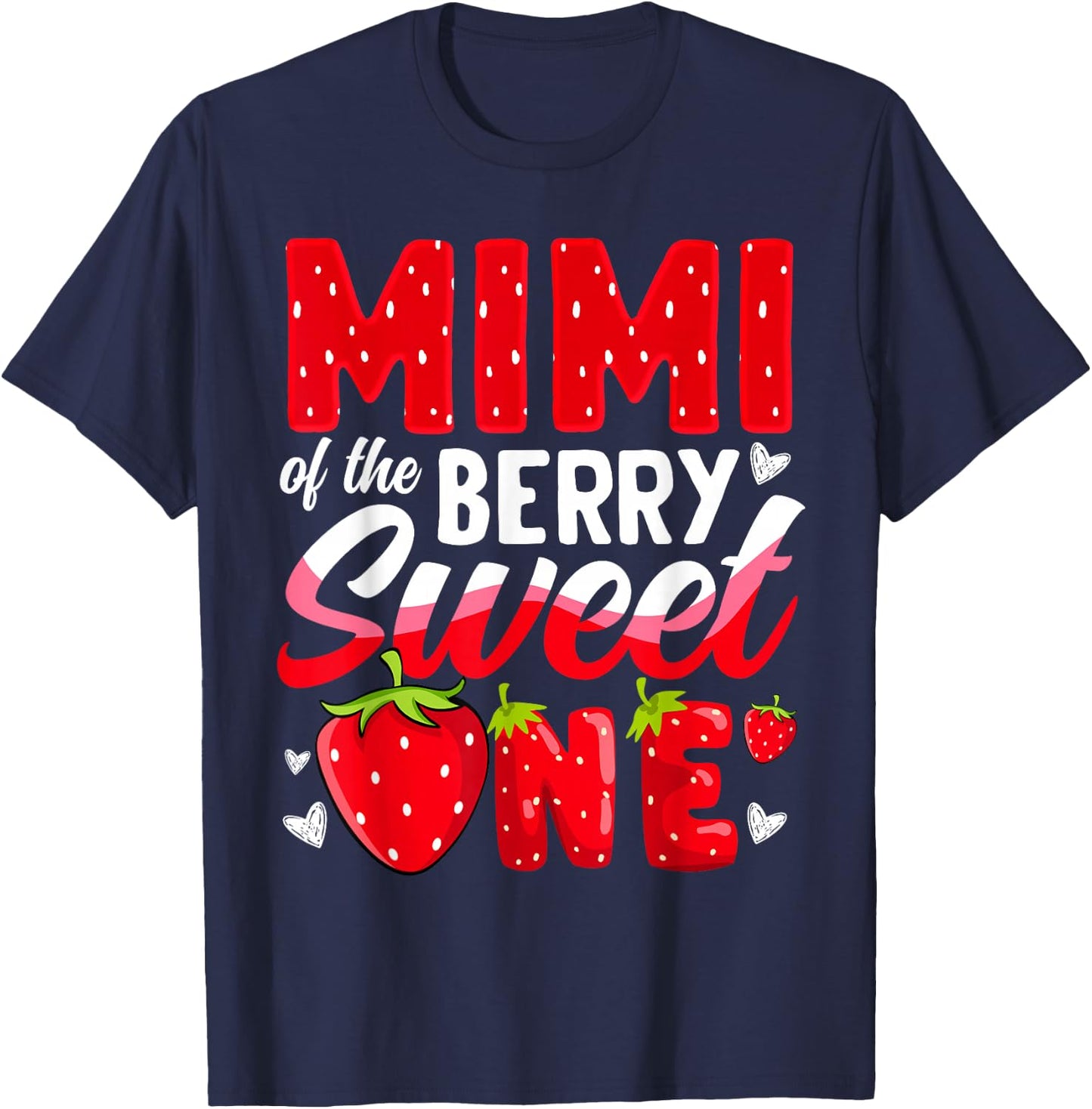 Mimi Of The Berry Sweet One Strawberry 1st Birthday T-Shirt - T-Shirt | Navy