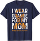 I Wear Orange For My Mom - MS Multiple Sclerosis Awareness T-Shirt - T-Shirt | Navy