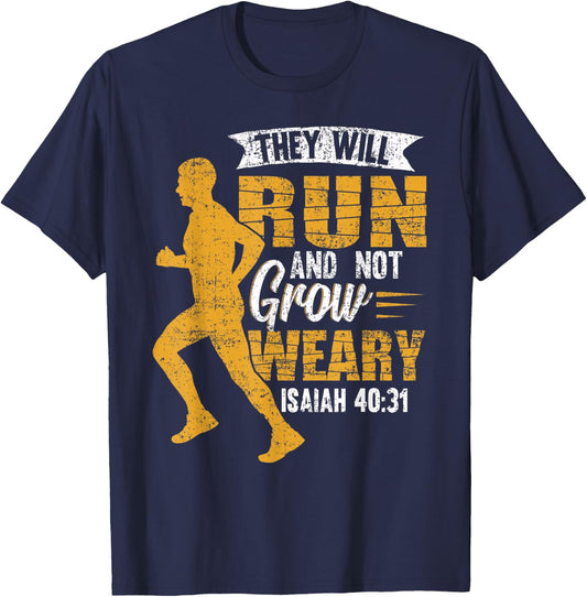 They Will Run and Not Grow Weary Isaiah 40-31 Runner T-Shirt - T-Shirt | Navy