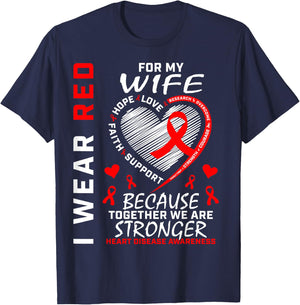 I Wear Red For My Wife Heart Disease Awareness Clothing T-Shirt - T-Shirt | Navy