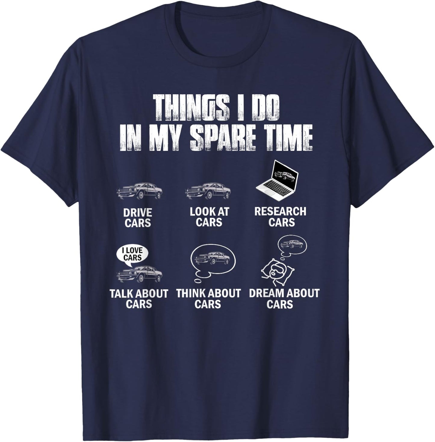 Things I Do In My Spare Time Funny Car Guy Car Enthusiast T-Shirt - T-Shirt | Navy