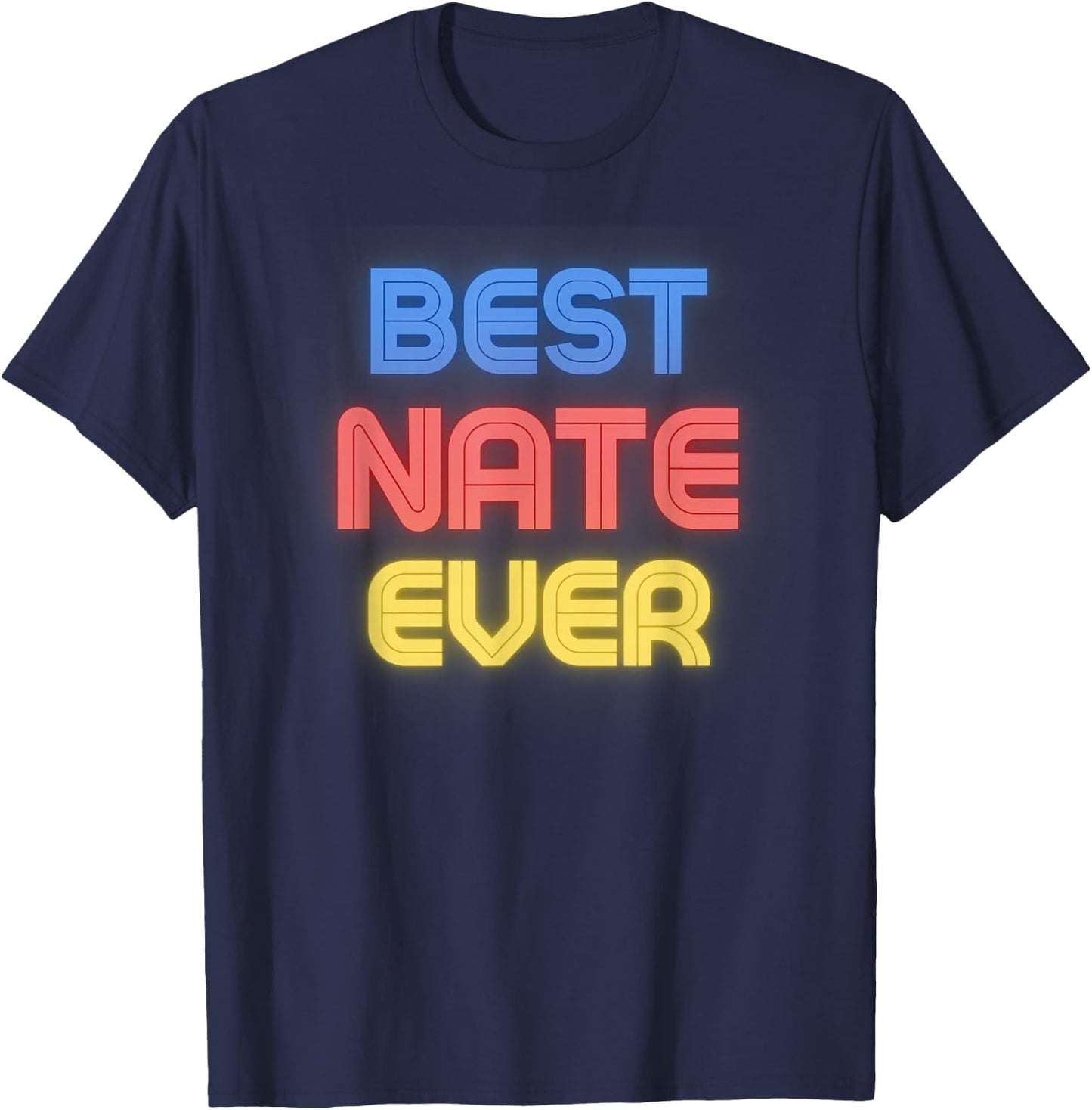 Best Nate Ever - Funny Nate Name Nate T-Shirt - T-Shirt | Navy