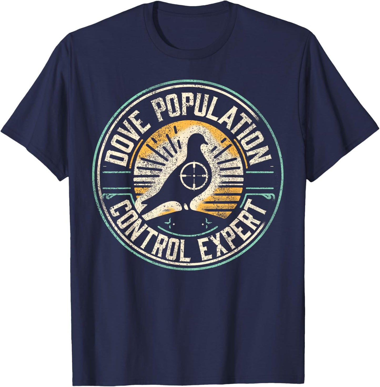 Dove Hunting Humor Dove Hunter T-Shirt - T-Shirt | Navy