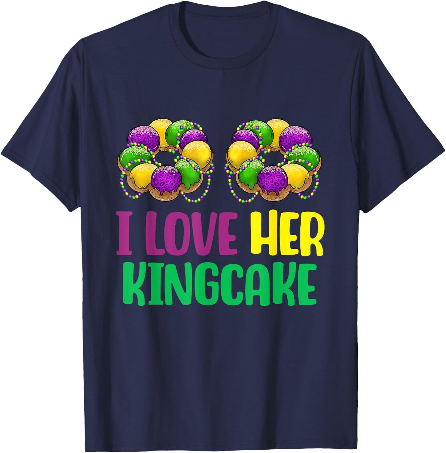 I Love Her Kingcake Mardi Gras Matching Couple Boyfriend T-Shirt - T-Shirt | Navy