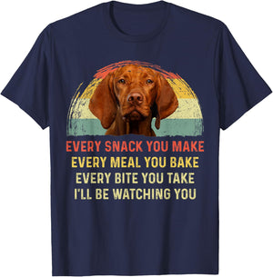 Every Snack You Make Vizsla Dog Mom Dog Dad Retro T-Shirt - T-Shirt | Navy