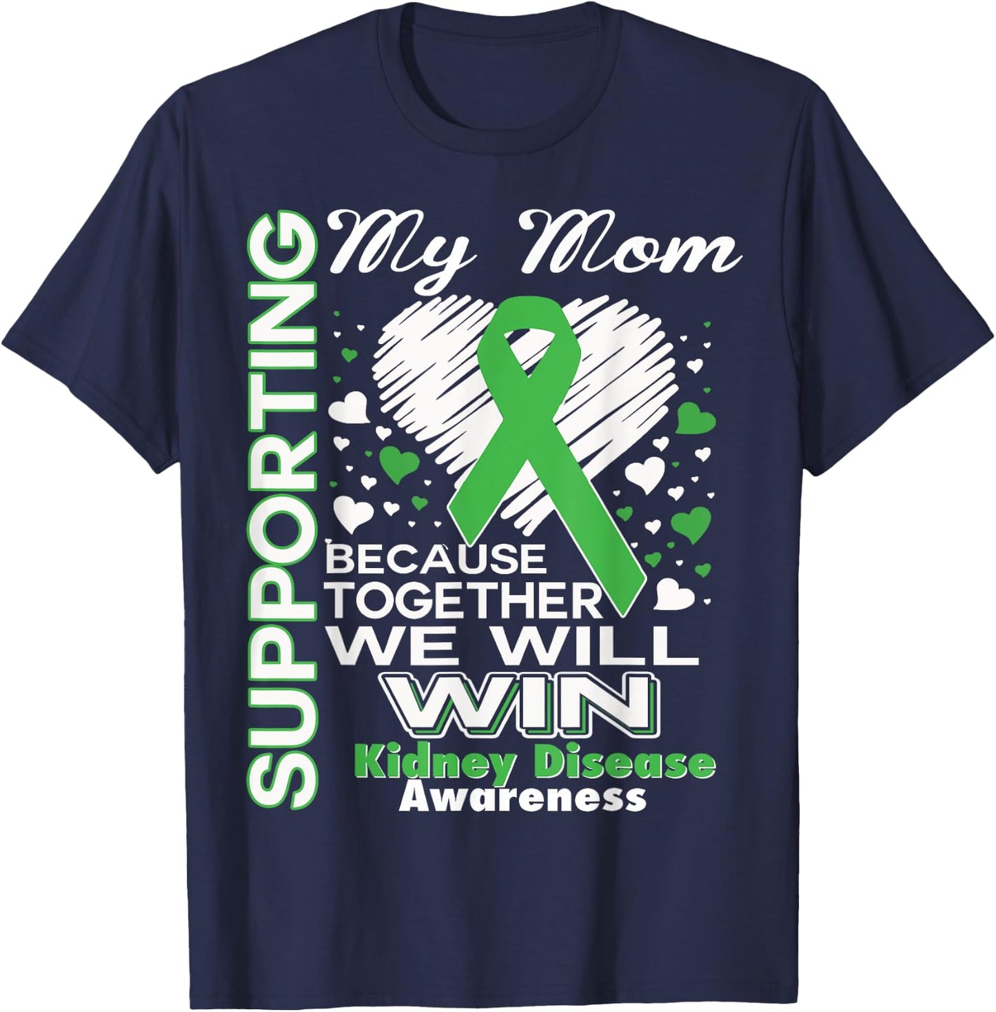 Supporting My Mom - Kidney Disease Awareness T-Shirt - T-Shirt | Navy